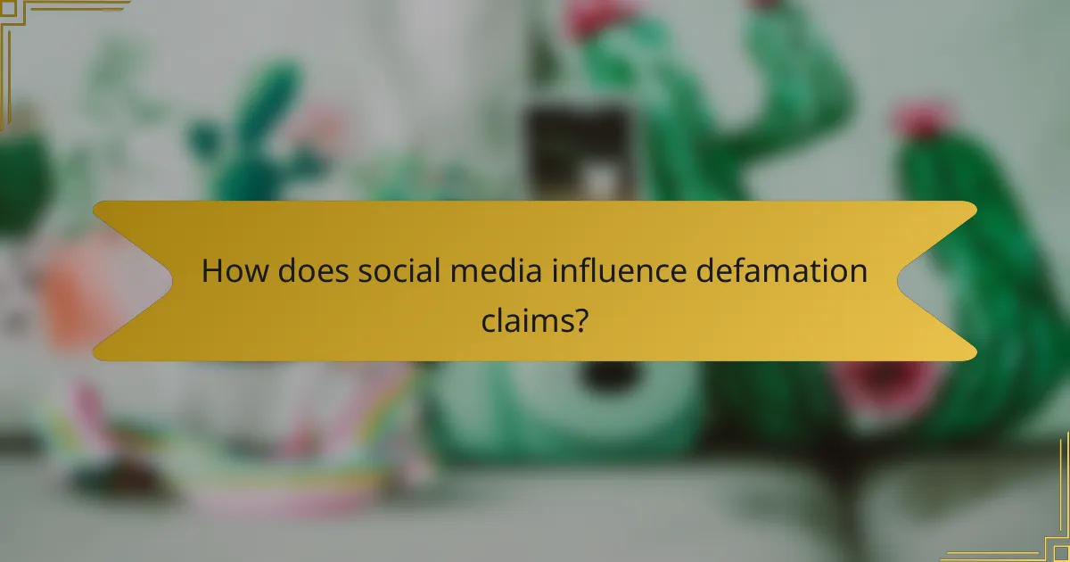 How does social media influence defamation claims?